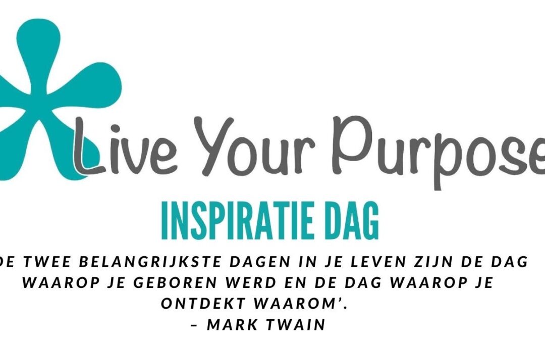 Live Your Purpose inspiratiedag Herfstgroep 2021